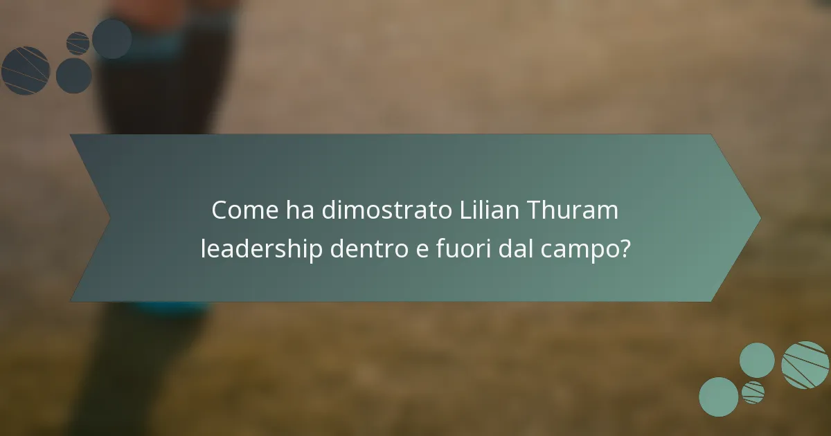 Come ha dimostrato Lilian Thuram leadership dentro e fuori dal campo?