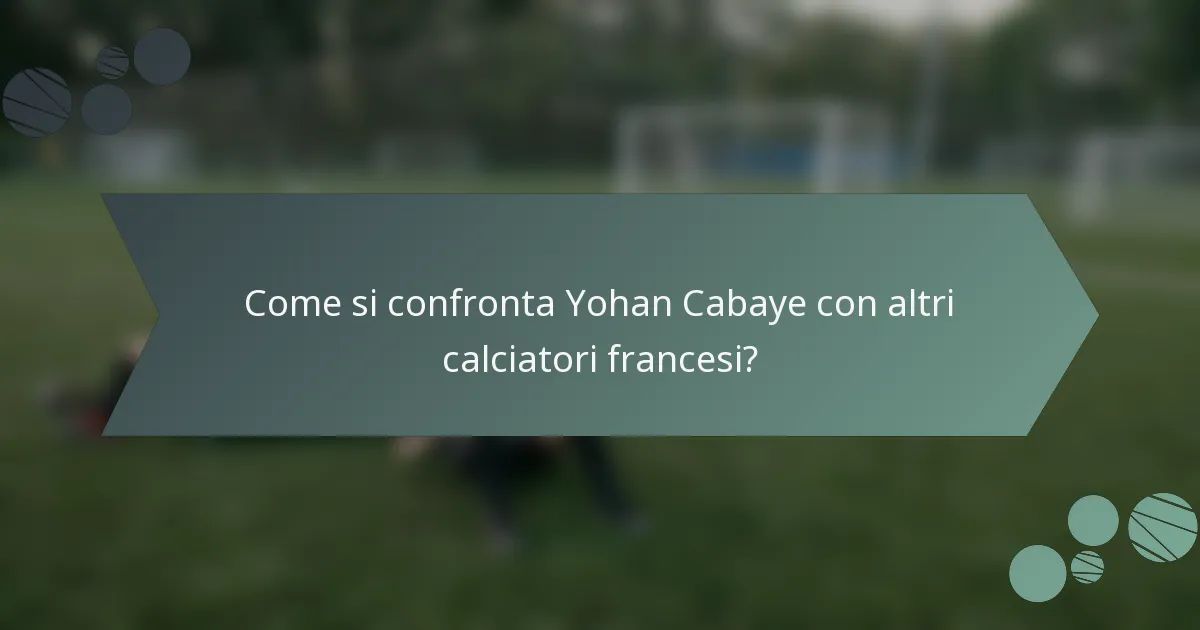 Come si confronta Yohan Cabaye con altri calciatori francesi?