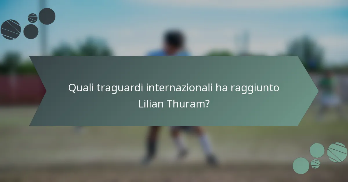 Quali traguardi internazionali ha raggiunto Lilian Thuram?
